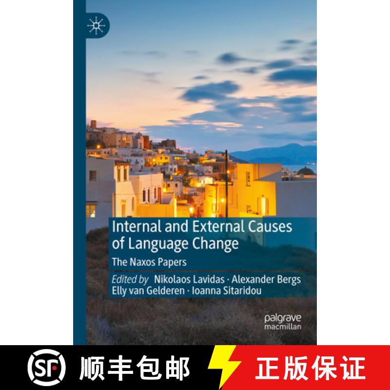 【3-4周达】Internal and External Causes of Language Change : The Naxos Papers [9783031309755]