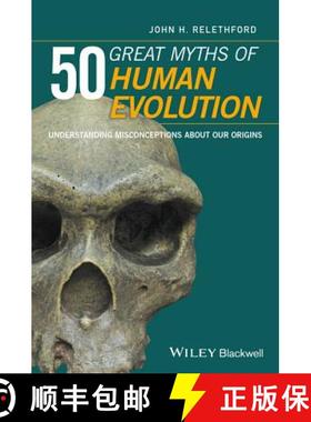 【3-4周达】50 Great Myths Of Human Evolution: Understanding Misconceptions About Our Origins [Wiley人... [9780470673928]