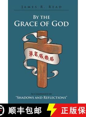 【3-4周达】By the Grace of God: Accompanied by Shadows and Reflections [9781462408863]