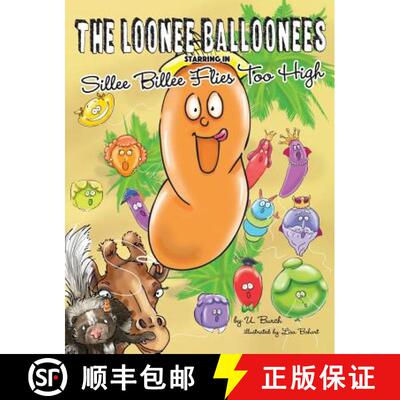 【3-4周达】The Loonee Balloonees Starring in Sillee Billee Flies Too High [9780692160725]