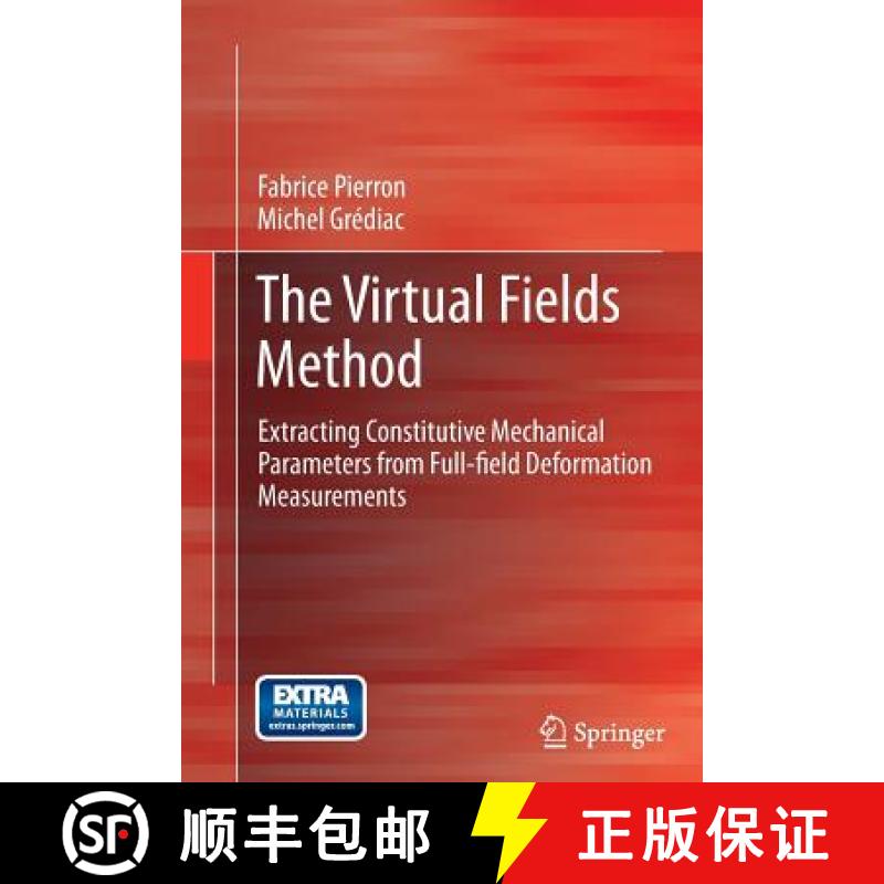 【4周达】The Virtual Fields Method : Extracting Constitutive Mechanical Parameters from Full-field De... [9781489998774]