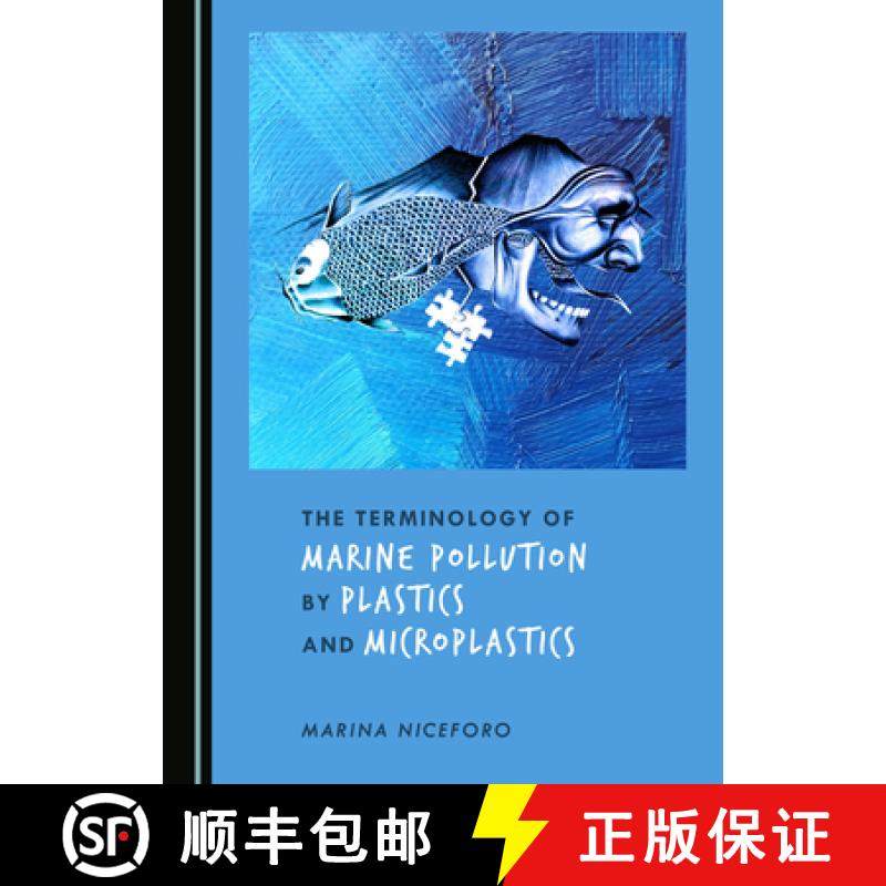预订 The Terminology of Marine Pollution by Plastics and Microplastics [9781527539044]