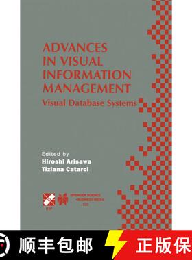 【3-4周达】Advances in Visual Information Management: Visual Database Systems. IFIP TC2 WG2.6 Fifth W... [9781475744576]