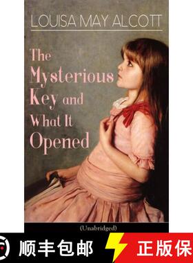 【3-4周达】The Mysterious Key and What It Opened (Unabridged): Romance Classic [9788026891956]