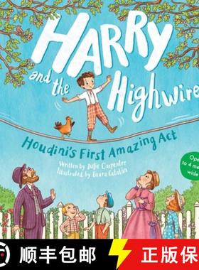 【3-4周达】Harry and the Highwire: Houdini's First Amazing ACT [9781784388362]