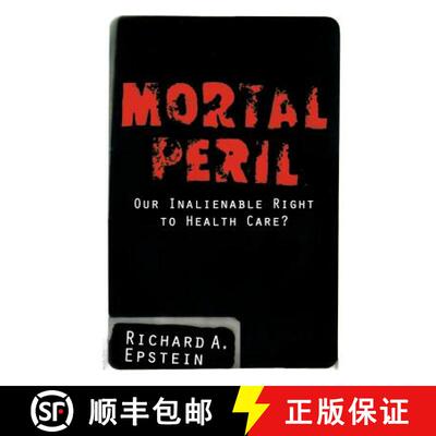 【3-4周达】Mortal Peril: Our Inalienable Right to Health Care? [9780738201894]
