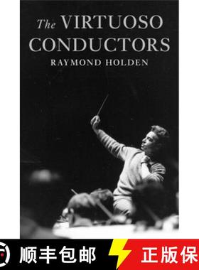 【3-4周达】The Virtuoso Conductors: The Central European Tradition from Wagner to Karajan [9780300093261]