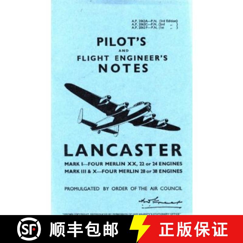 【2-3周达】Lancaster I, III, VII & X Pilot's Notes: Air Ministry Pilot's Notes - Lancaster I, III and X [9780859790062]