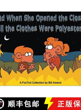 【3-4周达】And When She Opened the Closet, All the Clothes Were Polyester, 35: A Foxtrot Collection [9780740768385]
