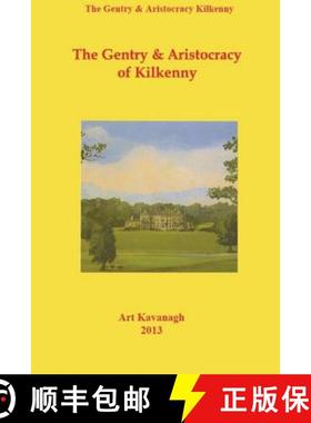 预订 The Gentry & Aristocracy of Kilkenny [9780953848560]
