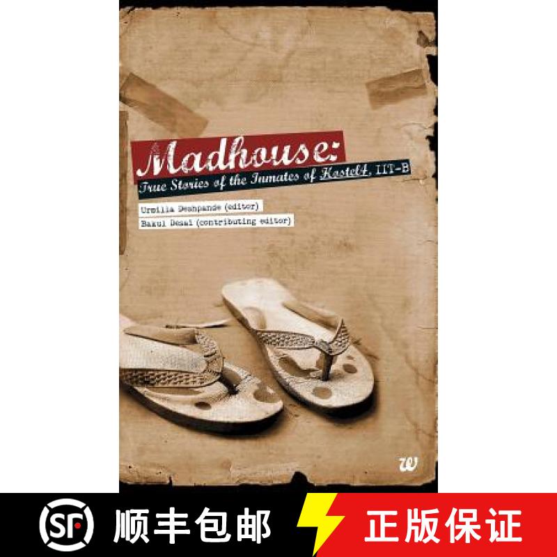 【2-3周达】Madhouse: True Stories of the Inmates of Hostel 4 [9789380658643]