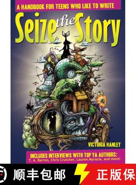 【3-4周达】Seize the Story: A Handbook for Teens Who Like to Write [9781877673818]