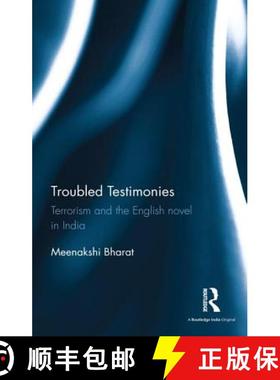 【3-4周达】Troubled Testimonies : Terrorism and the English novel in India [9781138962576]