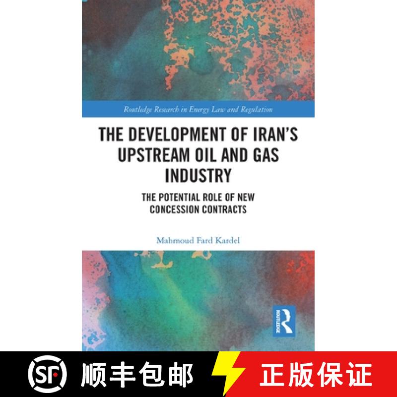 【3-4周达】The Development of Iran's Upstream Oil and Gas Industry : The Potential Role of New Conces... [9780367350871]