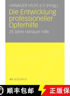 【3-4周达】Die Entwicklung professioneller Opferhilfe: 25 Jahre Hanauer Hilfe [9783531169491]