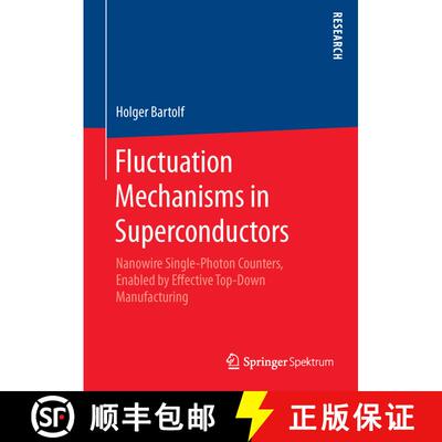 【3-4周达】精装 Fluctuation Mechanisms in Superconductors: Nanowire Single-Photon Counters, Enabled b... [9783658122454]
