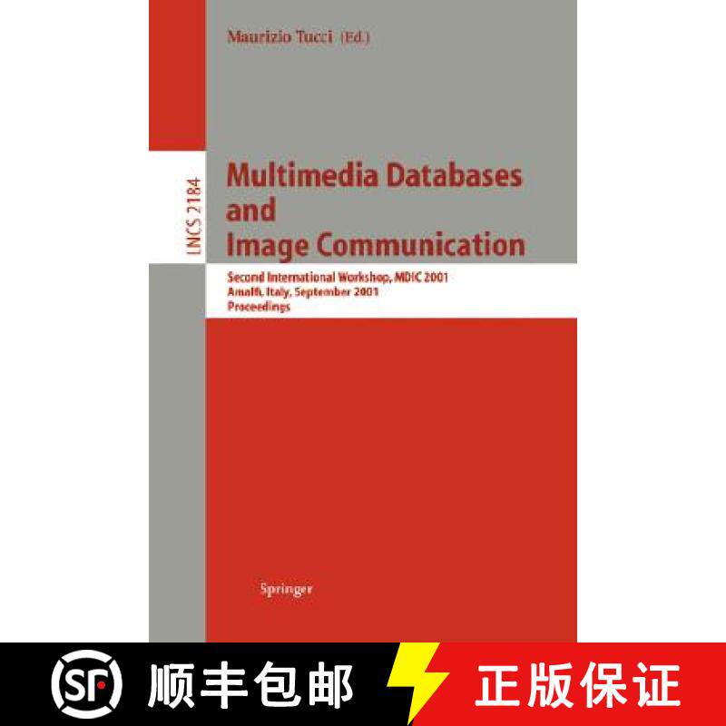 【3-4周达】Multimedia Databases and Image Communication : Second International Workshop, MDIC 2001, A... [9783540425878]