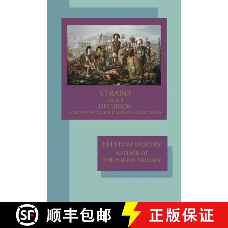 【3-4周达】Marcellus Strabo-Book 2 DECURION-A Novel oF Julius Caesar's Gallic Wars [9781952439469]