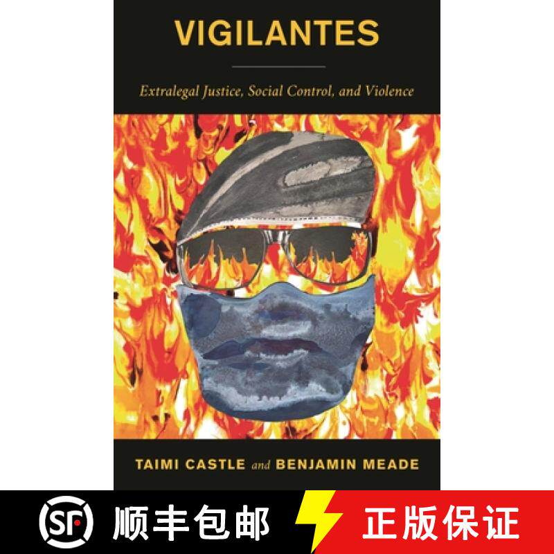 【3-4周达】Vigilantes : Extralegal Justice, Social Control, and Violence [9781538187449]