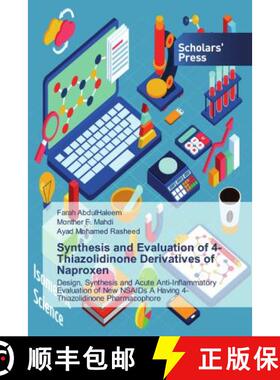 预订 Synthesis and Evaluation of 4-Thiazolidinone Derivatives of Naproxen [9786138508397]