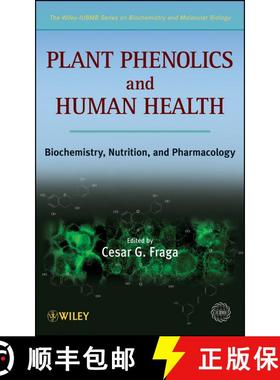 【3-4周达】Plant Phenolics And Human Health: Biochemistry, Nutrition, And Pharmacology [Wiley化学化工] [9780470287217]