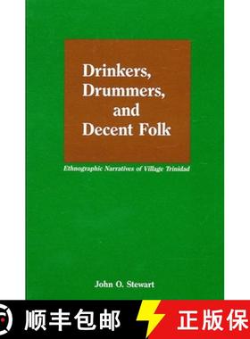 【3-4周达】Drinkers, Drummers, and Decent Folk: Ethnographic Narratives of Village Trinidad [9780887068300]