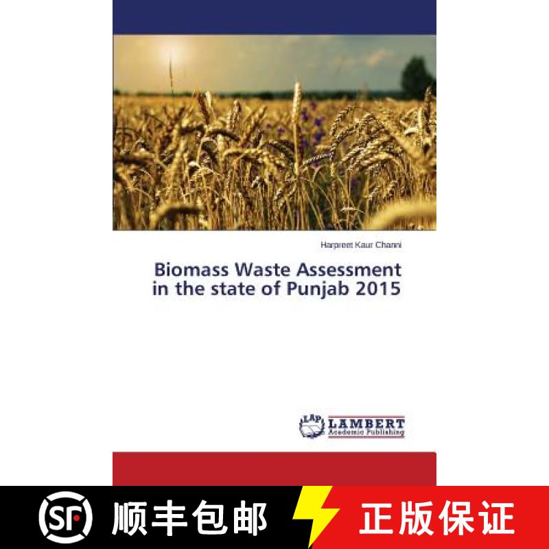 预订 Biomass Waste Assessment in the state of Punjab 2015 [9783659548147]