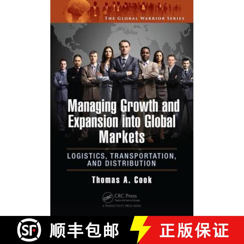 【3-4周达】Managing Growth and Expansion Into Global Markets: Logistics, Transportation, and Distribu... [9781482259179]