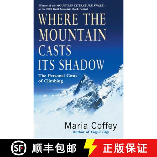 【3-4周达】Where The Mountain Casts Its Shadow : The Personal Costs of Climbing [9780099436089]