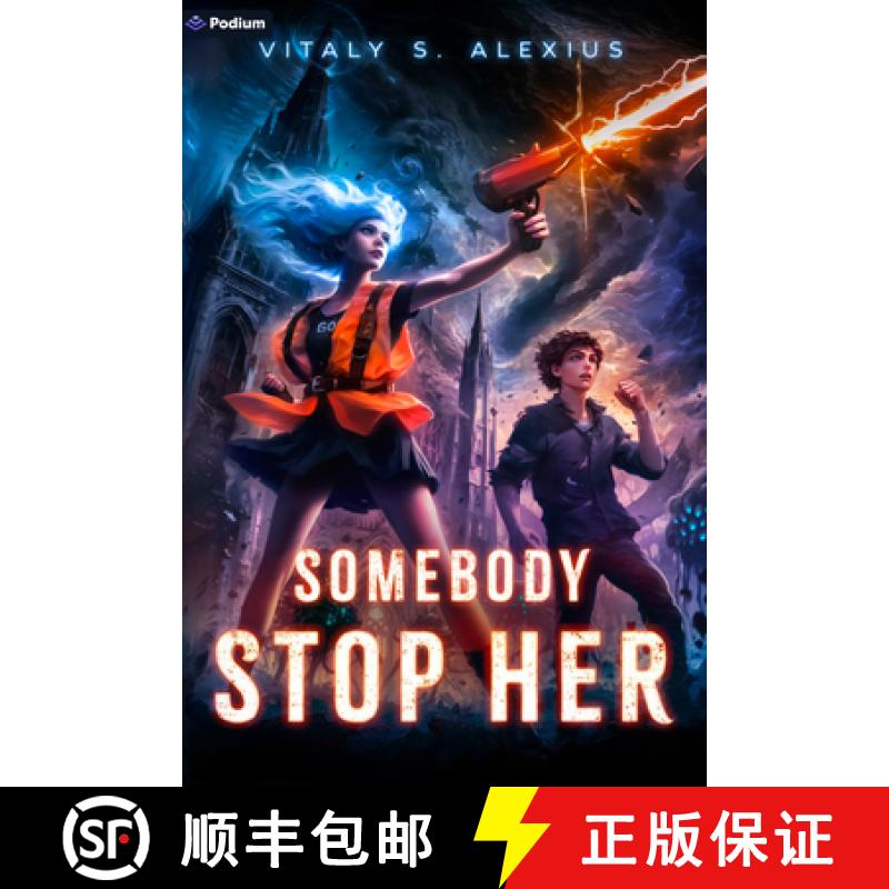 【3-4周达】Somebody Stop Her: A Superhero/Apocalypse LitRPG [9781039481466]