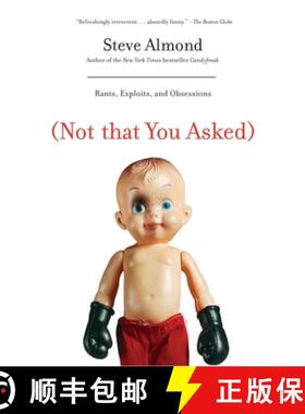 【3-4周达】(Not That You Asked): Rants, Exploits, and Obsessions [9780812977592]