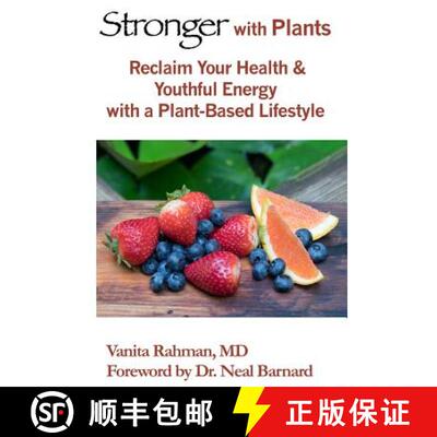 【3-4周达】Stronger with Plants: Reclaim Your Health & Youthful Energy with a Plant-Based Lifestyle [9780997976700]