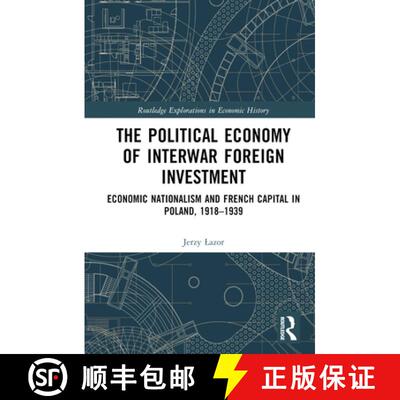 【3-4周达】精装 The Political Economy of Interwar Foreign Investment: Economic Nationalism and French... [9781032451411]