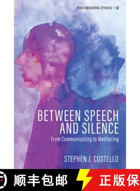 【3-4周达】Between Speech and Silence: From Communicating to Meditating [9781666730159]