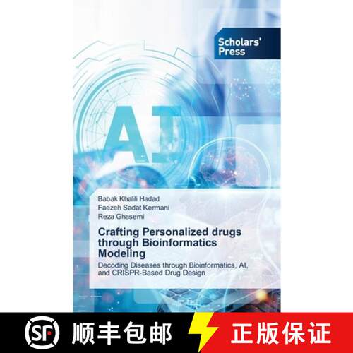 预订 Crafting Personalized drugs through Bioinformatics Modeling: Decoding Diseases through Bioinform... [9786209963124]
