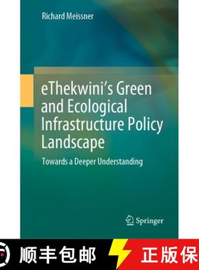 【3-4周达】Ethekwini's Green and Ecological Infrastructure Policy Landscape: Towards a Deeper Underst... [9783030530501]
