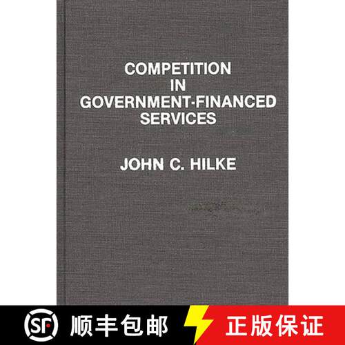 【3-4周达】精装 Competition in Government-Financed Services [9780899307503]
