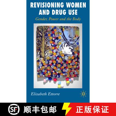 【3-4周达】Revisioning Women and Drug Use : Gender, Power and the Body [9781403921741]