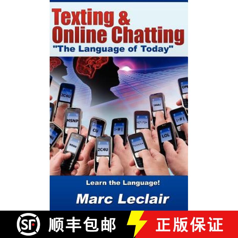 【3-4周达】Texting & Online Chatting The Language of Today: Can you communicate with your Teens? If n... [9780615540061]