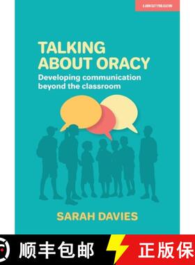 【3-4周达】Talking about Oracy: Developing communication beyond the classroom: Developing communicati... [9781913622374]