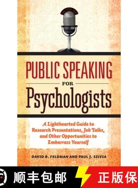 【3-4周达】Public Speaking for Psychologists: A Lighthearted Guide to Research Presentations, Job Tal... [9781433807305]
