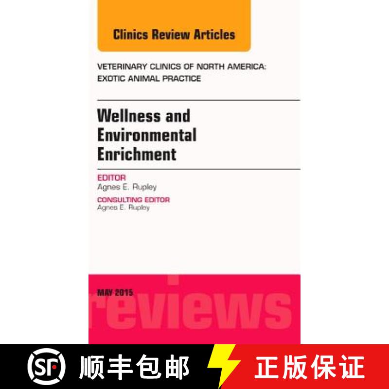 【3-4周达】Wellness and Environmental Enrichment, an Issue of Veterinary Clinics of North America: Ex... [9780323341875]