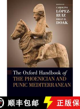 【3-4周达】精装 牛津腓尼基人和古希腊地中海手册 The Oxford Handbook of the Phoenician and Punic Medite... [9780190499341]