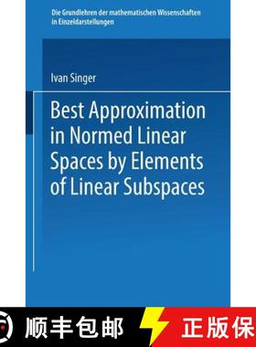 【3-4周达】Best Approximation in Normed Linear Spaces by Elements of Linear Subspaces [9783662415856]