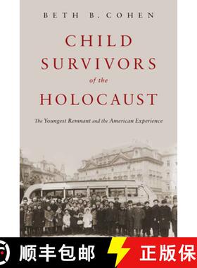 【3-4周达】Child Survivors of the Holocaust: The Youngest Remnant and the American Experience [9780813596525]