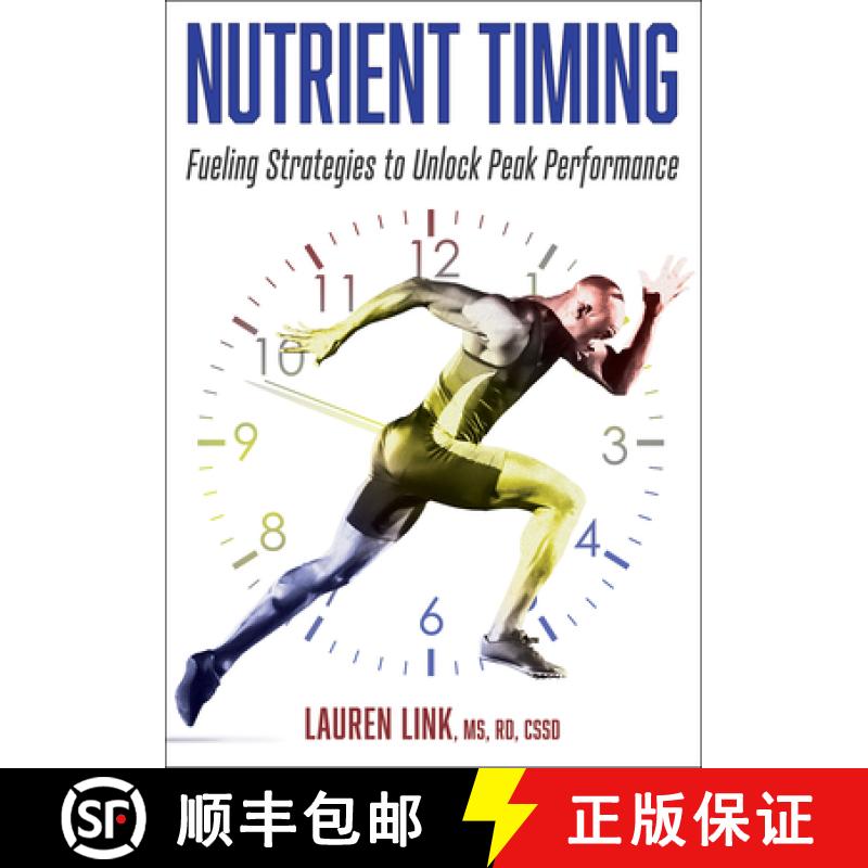 【3-4周达】Nutrient Timing: Fueling Strategies to Unlock Peak Performance [9781718218031]