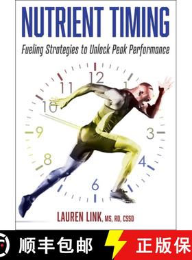 【3-4周达】Nutrient Timing: Fueling Strategies to Unlock Peak Performance [9781718218031]