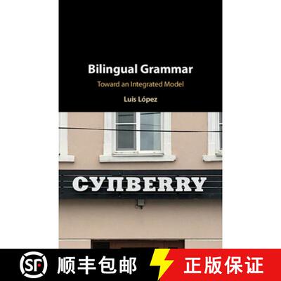 【3-4周达】精装 Bilingual Grammar : Toward an Integrated Model [9781108485302]