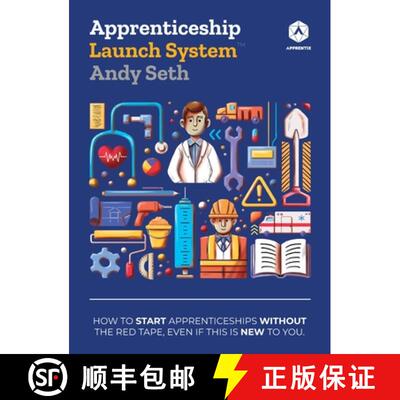 【3-4周达】精装 Apprenticeship Launch System: How to Start Apprenticeships without the Red Tape, Even... [9798991886109]