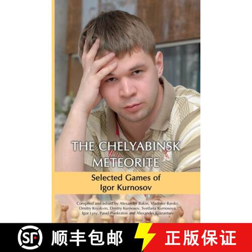 【3-4周达】Chelyabinsk Meteorite: Selected Games of Igor Kurnosov: Selected Games of Igor Kurnosov [9785950043390]